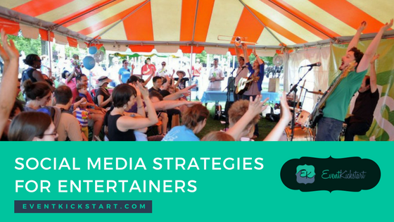 Social Media Strategies For Entertainers